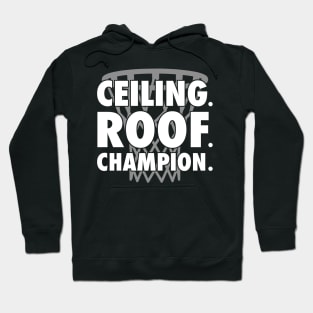 Ceiling Roof Champ Hoodie